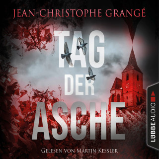 Jean-Christophe Grangé: Tag der Asche (Ungekürzt)