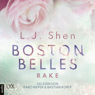 L. J. Shen: Rake - Boston-Belles-Reihe, Teil 4 (Ungekürzt)