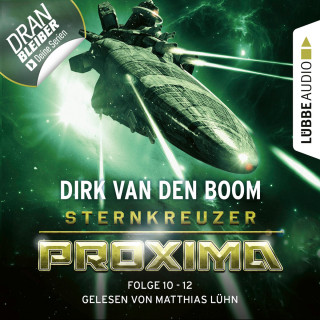 Dirk van den Boom: Sternkreuzer Proxima, Sammelband 4: Folge 10-12 (Ungekürzt)