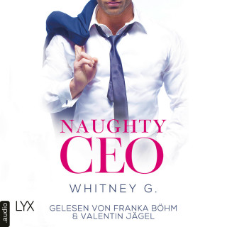 Whitney G.: Naughty CEO - Naughty-Reihe, Teil 1 (Ungekürzt)