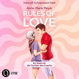 Anne-Marie Meyer: Rules of Love #1: Date nie die Tochter des Coachs - Rules of Love, Teil 1 (Ungekürzt)