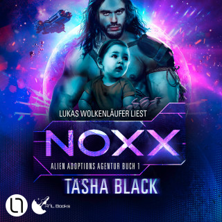 Tasha Black: Noxx - Alien Adoptions Agentur, Teil 1 (Ungekürzt)