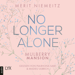 Merit Niemeitz: No Longer Alone - Mulberry Mansion, Teil 3 (Ungekürzt)