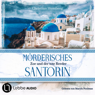 Christian Humberg: Mörderisches Santorin - Zoe und der tote Reeder - Santorin Sunrise, Teil 1 (Ungekürzt)