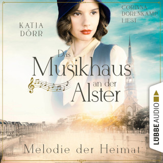 Katja Dörr: Melodie der Heimat - Das Musikhaus an der Alster, Teil 2 (Ungekürzt)