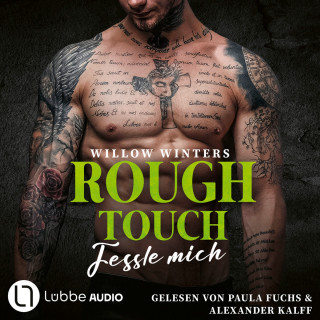 Willow Winters: Rough Touch - Fessle mich - Der Valetti-Clan, Teil 2 (Ungekürzt)