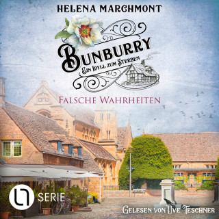 Helena Marchmont: Falsche Wahrheiten - Bunburry - Ein Idyll zum Sterben, Folge 16 (Ungekürzt)