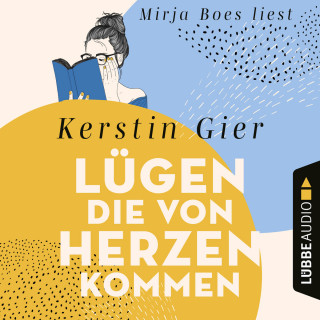 Kerstin Gier: Lügen, die von Herzen kommen (Gekürzt)