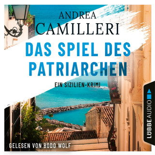 Andrea Camilleri: Das Spiel des Patriarchen - Ein Sizilien-Krimi (Gekürzt)