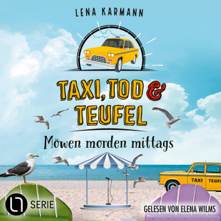 Lena Karmann: Möwen morden mittags - Taxi, Tod und Teufel, Folge 12 (Ungekürzt)