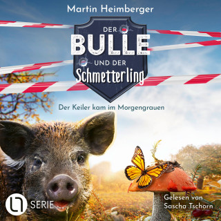 Martin Heimberger: Der Keiler kam im Morgengrauen - Der Bulle und der Schmetterling, Folge 5 (Ungekürzt)
