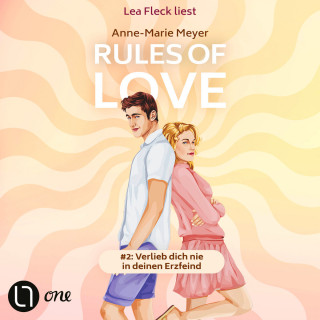 Anne-Marie Meyer: Rules of Love #2: Verlieb dich nie in deinen Erzfeind - Rules of Love, Teil 2 (Ungekürzt)