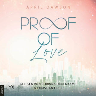 April Dawson: Proof of Love - Proof-of-Love-Reihe, Teil 3 (Ungekürzt)