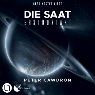 Peter Cawdron: Die Saat - Erstkontakt, Buch 3 (Ungekürzt)