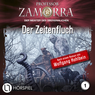 Wolfgang Hohlbein: Professor Zamorra, Folge 1: Der Zeitenfluch
