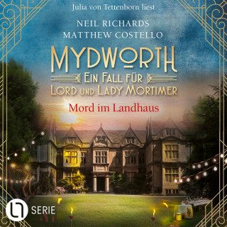 Matthew Costello, Neil Richards: Mord im Landhaus - Mydworth - Ein Fall für Lord und Lady Mortimer, Band 14 (Ungekürzt)