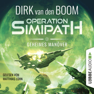 Dirk van den Boom: Geheimes Manöver - Operation Simipath, Teil 3 (Ungekürzt)