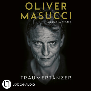Oliver Masucci: Träumertänzer - Ein Gastarbeitermärchen (Ungekürzt)