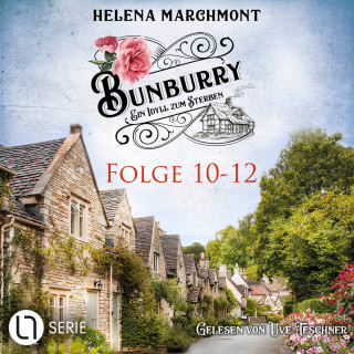 Helena Marchmont: Bunburry - Ein Idyll zum Sterben, Sammelband 4: Folge 10-12 (Ungekürzt)