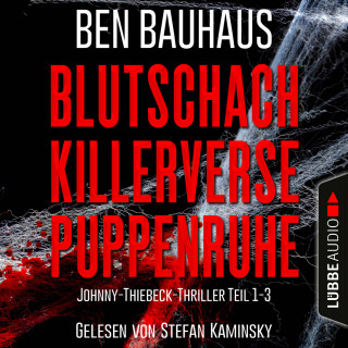 Ben Bauhaus: Blutschach - Killerverse - Puppenruhe, Teil 1-3 - Johnny Thiebeck im Einsatz, Sammelband 1 (Ungekürzt)