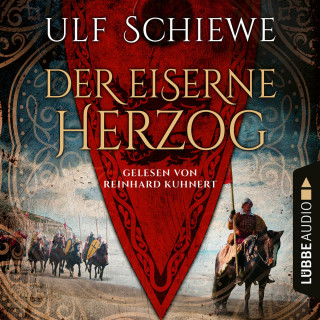Ulf Schiewe: Der eiserne Herzog (Ungekürzt)