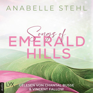Anabelle Stehl: Songs of Emerald Hills - Irland-Reihe, Teil 1 (Ungekürzt)