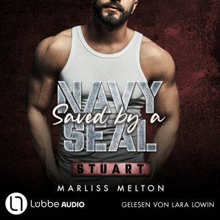 Marliss Melton: Saved by a Navy SEAL - Stuart - Navy-Seal-Reihe, Teil 6 (Ungekürzt)