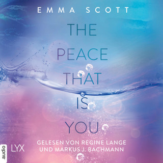 Emma Scott: The Peace That Is You - Das Dreamcatcher-Duett, Teil 2 (Ungekürzt)