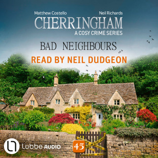 Matthew Costello, Neil Richards: Bad Neighbours - Cherringham, Episode 45 (Unabridged)