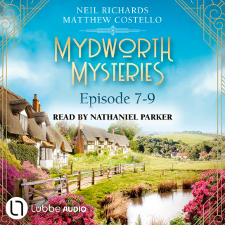 Matthew Costello, Neil Richards: Episode 7-9 - A Cosy Historical Mystery Compilation - Mydworth Mysteries: Historical Mystery Compilation 3 (Unabridged)