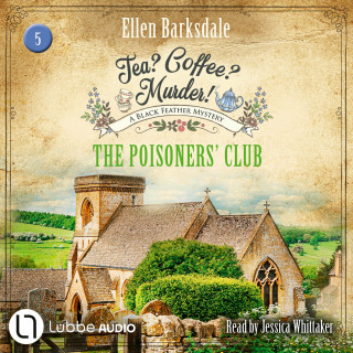 Ellen Barksdale: The Poisoners' Club - Tea? Coffee? Murder!, Episode 5 (Unabridged)
