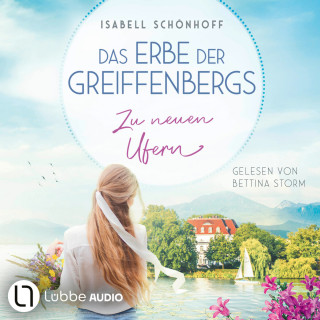 Isabell Schönhoff: Zu neuen Ufern - Das Erbe der Greiffenbergs, Teil 2 (Ungekürzt)