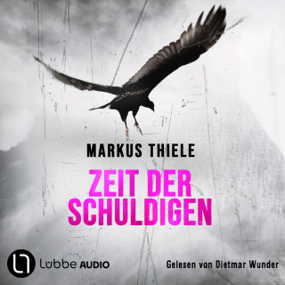 Markus Thiele: Zeit der Schuldigen (Ungekürzt)