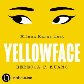 Rebecca F. Kuang: Yellowface (Ungekürzt)