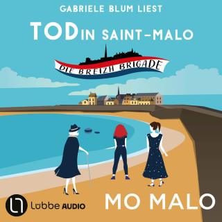 Mo Malo: Tod in Saint-Malo - Die Breizh Brigade, Teil 1 (Ungekürzt)