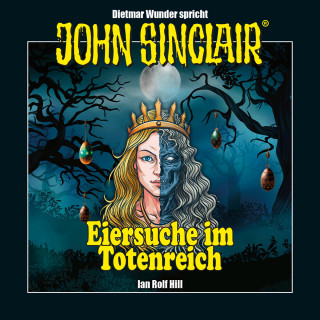 Ian Rolf Hill: John Sinclair - Eiersuche im Totenreich - Eine humoristische John Sinclair-Story (Ungekürzt)