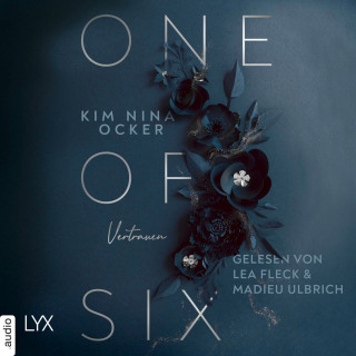 Kim Nina Ocker: One Of Six - Vertrauen - One of Six, Teil 2 (Ungekürzt)