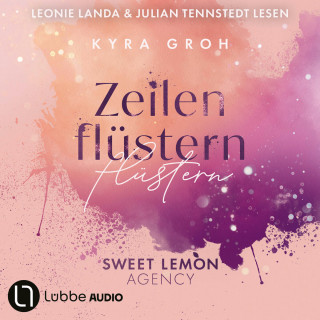 Kyra Groh: Zeilenflüstern - Sweet Lemon Agency, Teil 1 (Ungekürzt)