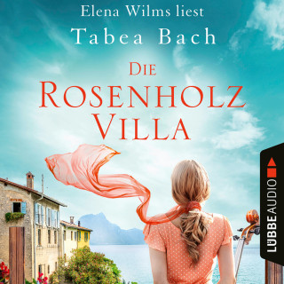 Tabea Bach: Die Rosenholzvilla - Rosenholzvilla-Saga, Teil 1 (Ungekürzt)
