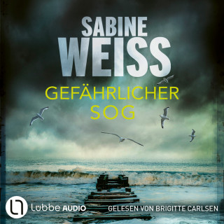 Sabine Weiß: Gefährlicher Sog - Liv Lammers, Teil 8 (Ungekürzt)