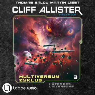 Cliff Allister: Hüter des Universums - Multiversum Zyklus, Teil 3 (Ungekürzt)