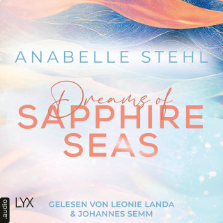 Anabelle Stehl: Dreams of Sapphire Seas - Irland-Reihe, Teil 2 (Ungekürzt)