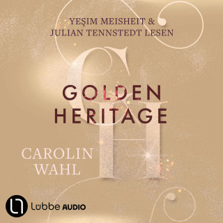 Carolin Wahl: Golden Heritage - Crumbling Hearts-Reihe, Teil 2 (Ungekürzt)