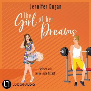 Jennifer Dugan: The Girl of her Dreams (Ungekürzt)