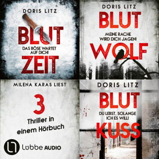 Doris Litz: Blutzeit - Blutwolf - Blutkuss - Drei Thriller in einem Hörbuch - Lina Saint-George-Reihe, Sammelband 1 (Ungekürzt)