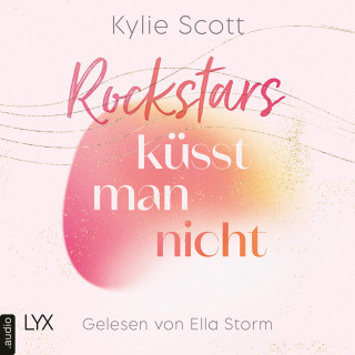 Kylie Scott: Rockstars küsst man nicht - Rockstars, Teil 4 (Ungekürzt)