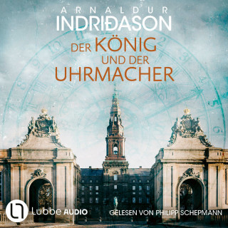 Arnaldur Indriðason: Der König und der Uhrmacher (Ungekürzt)