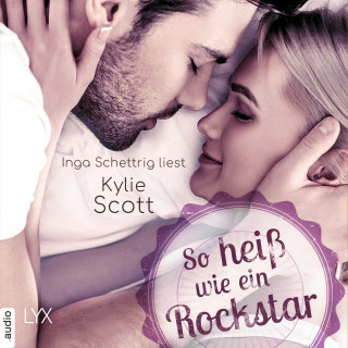 Kylie Scott: So heiß wie ein Rockstar - Novella - Rockstars, Teil (Ungekürzt)