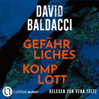 David Baldacci: Gefährliches Komplott (Gekürzt)