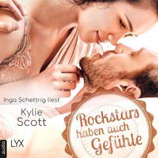 Kylie Scott: Rockstars haben auch Gefühle - Rockstars, Teil (Ungekürzt)